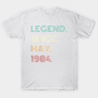 40 Years Old Legend Since May 1984 40th Birthday T-Shirt T-Shirt